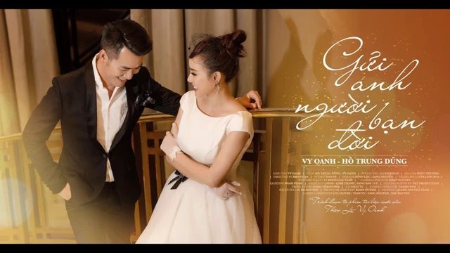 Gửi Anh Người Bạn Đời - Vy Oanh, Hồ Trung Dũng