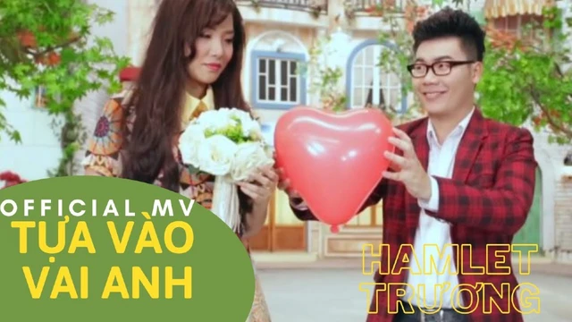 Tựa Vào Vai Anh (Official MV) | Hamlet Trương