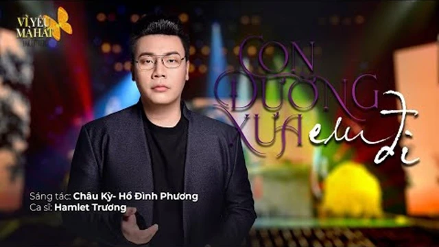 Con Đường Xưa Em Đi | Hamlet Trương | Vì Yêu Mà Hát| Tập 3