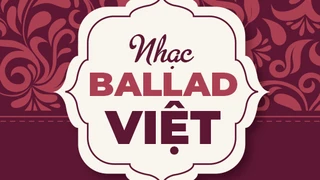 Nhạc Ballad Việt Buồn Tâm Trạng