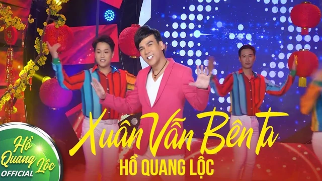 Xuân Vẫn Bên Ta - Hồ Quang Lộc (MV Official)