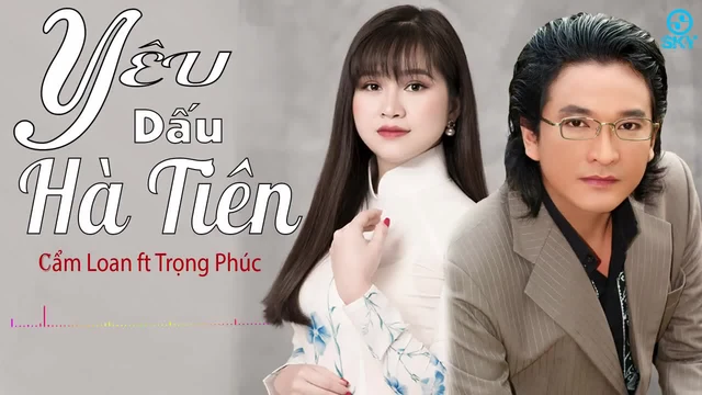 Tân Cổ: Yếu Dấu Hà Tiên - Cẩm Loan ft NSUT Trọng Phúc ( Nhạc : Thanh Sơn, Vọng Cổ : Tô Thiên Kiều )