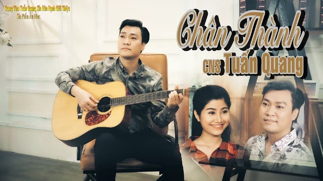 Chân Thành - Tuấn Quang - MV 4K - Album Vol4