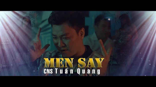 Men Say - Tuấn Quang - MV 4K - Vol5