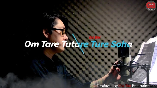 Om Tare Tutare Ture Soha (MV Studiol) - Gia Bin (Thần Chú Lục Độ Phật Mẫu)