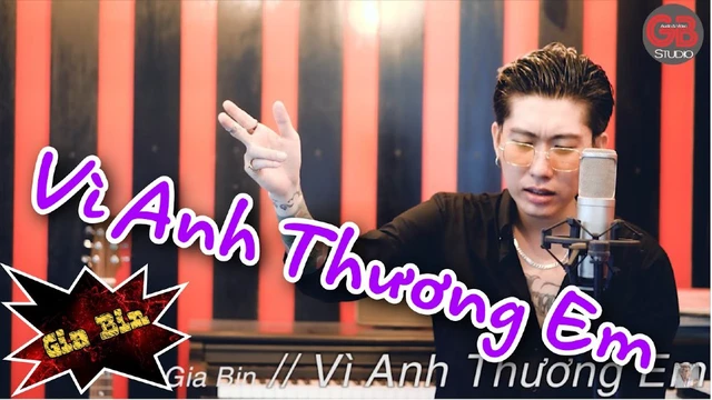 Vì Anh Thương Em (Cover) Ll Gia Bin Ll MV4K Ll Produce By Gia Bin Entertainment