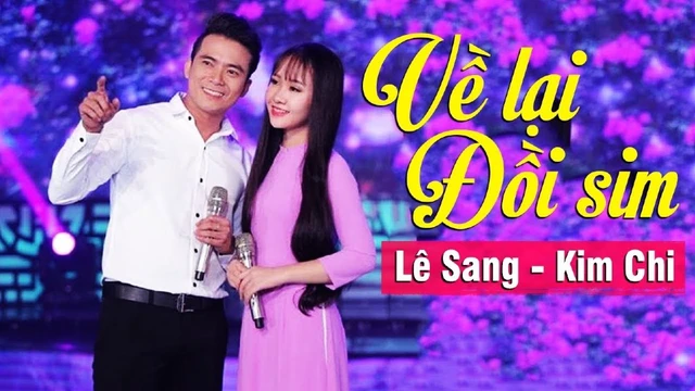 Về Lại Đồi Sim - Lê Sang ft Kim Chi [MV HD]
