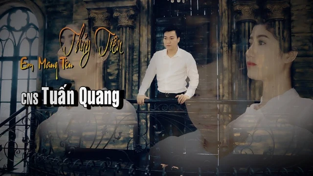 Em Mang Tên Thuỷ Tiên - Tuấn Quang - MV 4K - Vol4