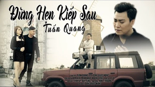 Đừng Hẹn Kiếp Sau - Tuấn Quang - MV 4K ( Album Vol5 )