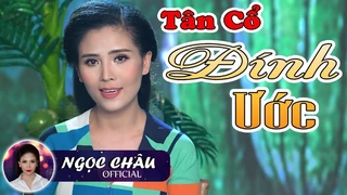 Tân Cổ Đính Ước - Ngọc Châu & Hồ minh Đương