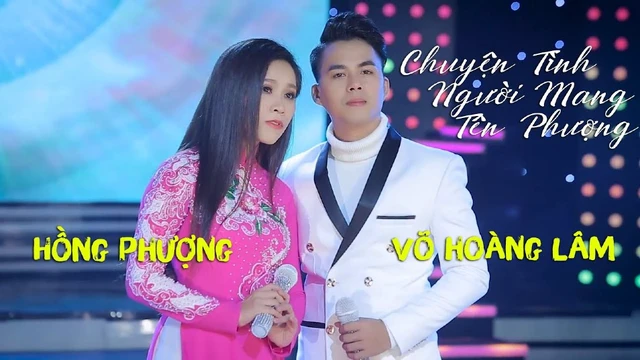 Chuyện Tình Người Mang Tên Phượng - Võ Hoàng Lâm & Hồng Phượng