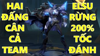Elsu Đi Rừng X2 Tốc Đánh Cân Team Đơn Giản
