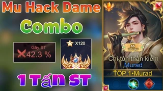 Murad Hack Dame Combo 1 Tấn Sát Thương