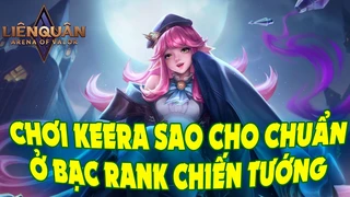 Cách Chơi Keera Chuẩn Chiến Tướng
