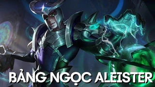 Aleister Và Bảng Ngọc Mạnh Nhất Mùa Mới