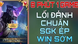 Zephys Và Lối Đánh Chuẩn Ép Win Sớm