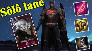 Cách Batman Lên Đồ Solo Lane Đẳng Cấp