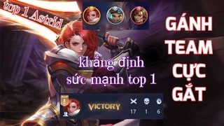 Astrid Gánh Team Cực Gắt Khẳng Định Sức Mạnh