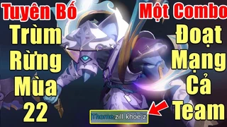 Zill Trùm Rừng Mùa 22 1 Combo Đoạt Mạng Cả Team