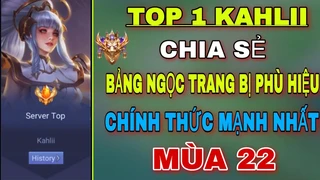 Bảng Ngọc Phù Hiệu Mạnh Nhất Của Kahlii 