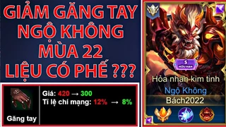 Giảm Găng Tay Ngộ Không Mùa 22 Có Phế ?