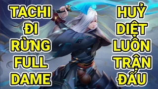 Tachi Full Dame Hủy Diệt Trận Đấu
