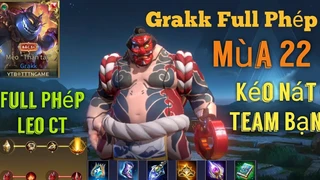 Grakk Kéo Nát Team Bạn