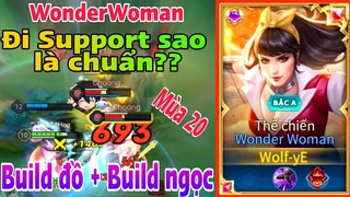 Wonder Woman Đi Support Khủng Như Thế Nào