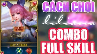 Cách Combo Liliana Khỏe Nhất Từ Trước Tới Nay