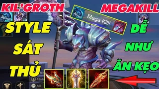 Kilgroth Phong Cách Sát Thủ Megakill Dễ Như Ăn Kẹo