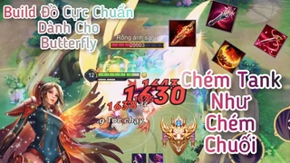 Đồ Chuẩn Cho Butterfly Chém Tank Như Chém Chuối