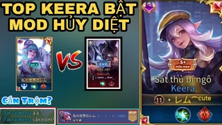 Khi Keera Bật Chế Độ Hủy Diệt Team Địch