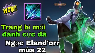 Elandorr Và Trang Bị Mới Đánh Cực Đã