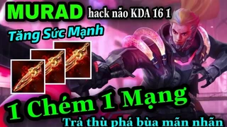 Murad Tăng Sức Mạnh 1 Chém 1 Mạng