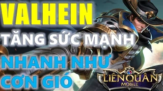 Valhein Tăng Sức Mạnh Nhanh Như Cơn Gió