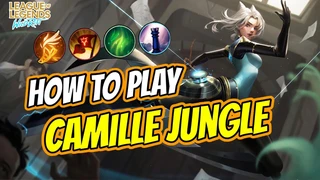 Cách Chơi Camille Đi Rừng Hiệu Quả 
