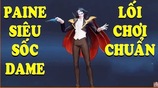 Paine Siêu Sốc Dame Lối Chơi Chuẩn