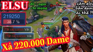 Elsu Đồ Ngọc Chí Mạng Xả Dame Siêu Khủng