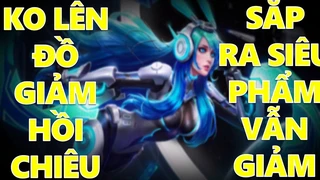 Thử Thách Lauriel Không Lên Đồ Giảm Hồi Chiêu