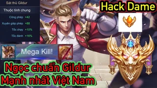 Ngọc Chuẩn Cho Gildur Mạnh Như Hack Dame