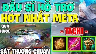 Tachi Đấu Sĩ Hot Nhất Meta
