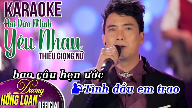 Karaoke Hai Đứa Mình Yêu Nhau - Song ca Cùng Lê Sang - Karaoke Beat Gốc