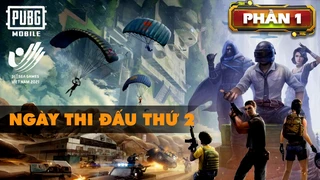 SeaGame 31 - PUBG Mobile Cá Nhân - Ngày Thi Đấu Thứ 2 - Phần 1