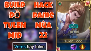 Tulen Build Đồ Hack Dame Cực Khỏe