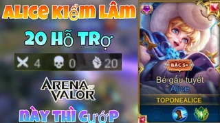Alice Kiểm Lâm 20 Mạng Hỗ Trợ Cực Đỉnh
