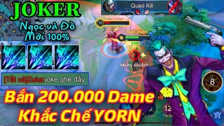 Joker Lên Đồ Khắc Chế Yorn Cực Mạnh