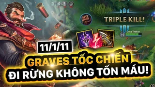 Graves Đi Rừng Không Tốn Máu