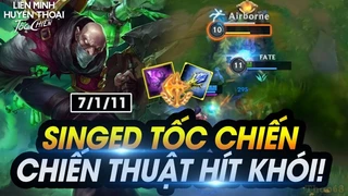 Singed Cùng Chiến Thuật Hít Khói