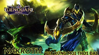 Nakroth Vua Rừng Mọi Thời Đại