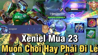 Xeniel Muốn Chơi Hay Là Phải Đi Lẻ